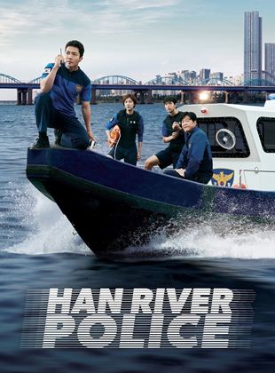 Han River Police french stream gratuit