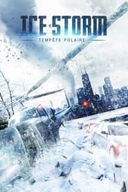 Ice Storm: Tempête Polaire Streaming VF VOSTFR